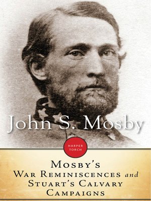 Mosby's War Reminiscences and Stuart Cavalry Campaigns - ebook